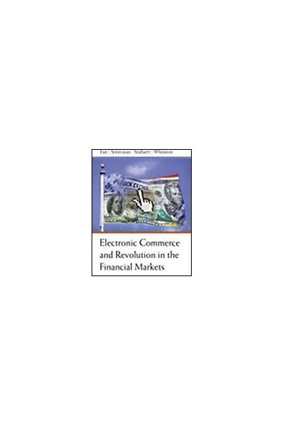 Electronic Commerce and the Revolution in Financial Markets